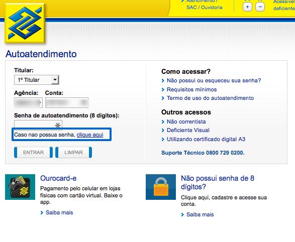 Realize o login com a senha de 8 dígitos da sua conta, trata-se de uma senha virtual. Caso não tenha, cadastre-a online.