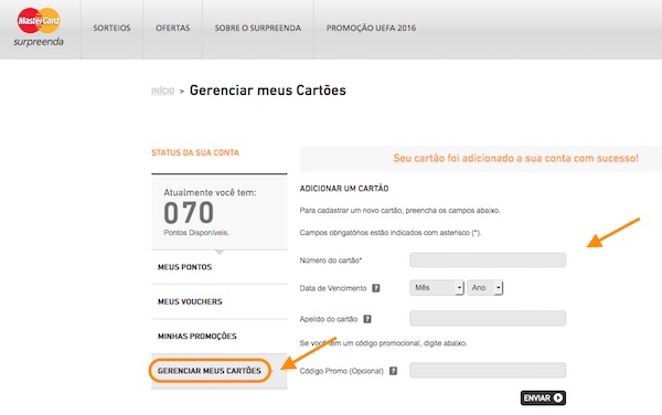 O cadastro no site do Surpreenda MasterCard é gratuito, para incluir o cartão deve ser acessado o menu "Gerenciar meus cartões".