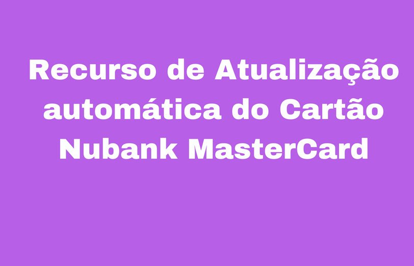Recurso de Atualização Automática Nubank