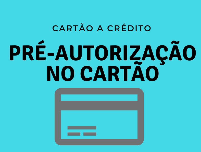 Pré-Autorização no Cartão