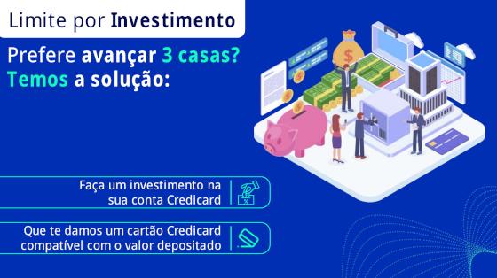 Cartão com limite em investimentos Credicard